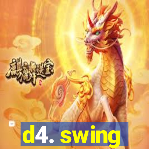 d4. swing